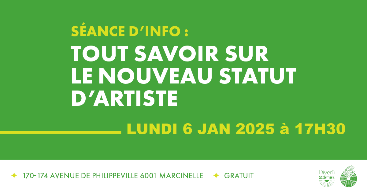 Séance d'info : TOUT SAVOIR SUR LE NOUVEAU STATUT D'ARTISTE - LU 6 jan à 17h30